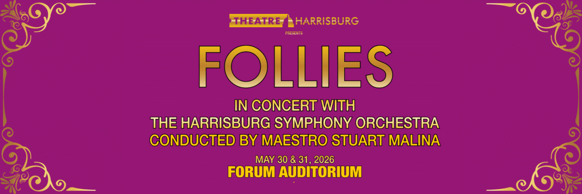 FOLLIES at Theatre Harrisburg